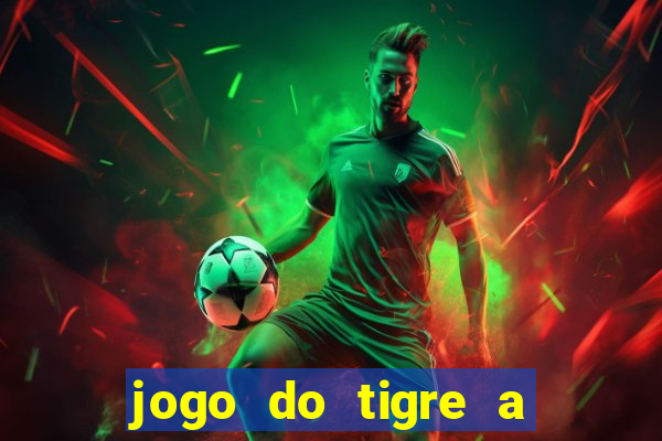 jogo do tigre a partir de 5 reais